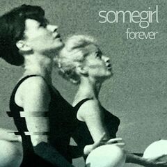Somegirl – Forever (2023) (ALBUM ZIP)