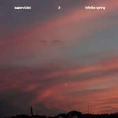 Superviolet – Infinite Spring (2023) (ALBUM ZIP)