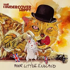 The Undercover Hippy – Poor Little England (2023) (ALBUM ZIP)