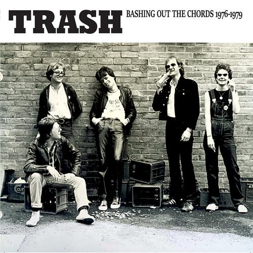 Trash – Bashing Out The Chords 1976-1979 (2023) (ALBUM ZIP)