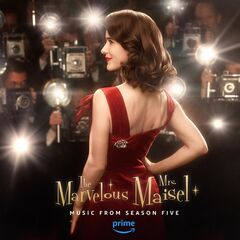 Various Artists – The Marvelous Mrs. Maisel Season 5 [Music From The Prime Original Series] (2023) (ALBUM ZIP)