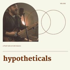 Alex Melton – Hypotheticals, Vol. 3 (2023) (ALBUM ZIP)