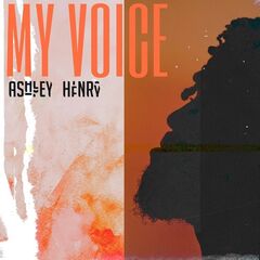Ashley Henry – My Voice (2023) (ALBUM ZIP)