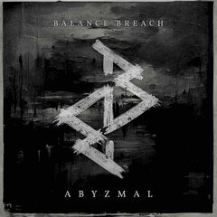 Balance Breach – Abyzmal (2023) (ALBUM ZIP)