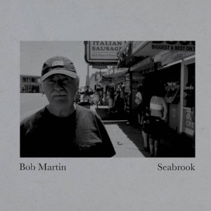 Bob Martin – Seabrook (2023) (ALBUM ZIP)