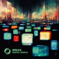 Break – Digital World (2023) (ALBUM ZIP)