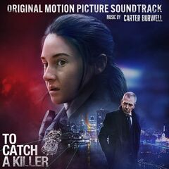 Carter Burwell – To Catch A Killer [Original Motion Picture Soundtrack] (2023) (ALBUM ZIP)