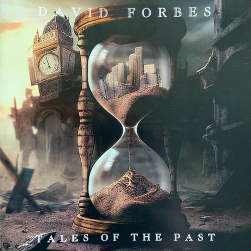 David Forbes – Tales Of The Past (2023) (ALBUM ZIP)