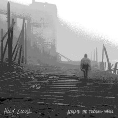 Holy Locust – Beneath The Turning Wheel (2023) (ALBUM ZIP)