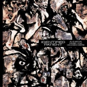 Identified Patient – Elevator Music For Headbangers (2023) (ALBUM ZIP)