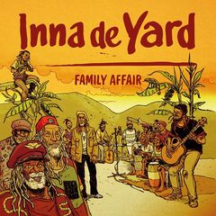 Inna De Yard – Family Affair (2023) (ALBUM ZIP)
