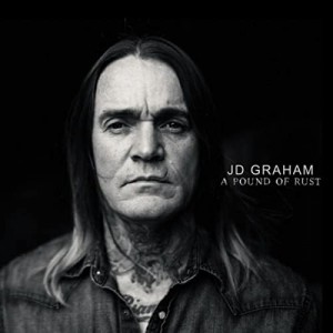 J.D. Graham – A Pound Of Rust (2023) (ALBUM ZIP)