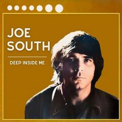 Joe South – Deep Inside Me (2023) (ALBUM ZIP)