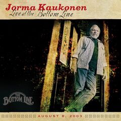 Jorma Kaukonen – Live At The Bottom Line (2023) (ALBUM ZIP)
