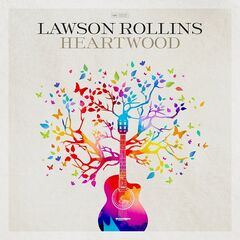 Lawson Rollins – Heartwood (2023) (ALBUM ZIP)