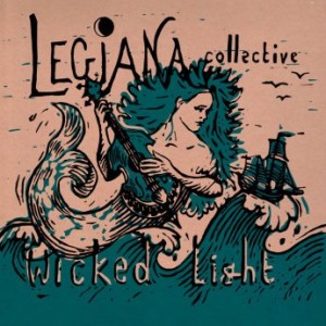 Legiana Collective – Wicked Light (2023) (ALBUM ZIP)