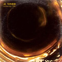 M. Ward – Supernatural Thing (2023) (ALBUM ZIP)