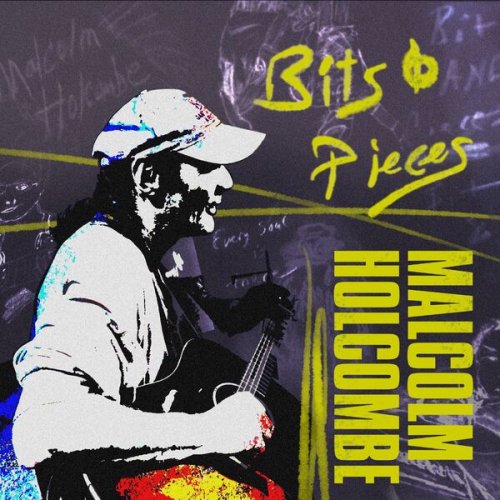 Malcolm Holcombe – Bits And Pieces (2023) (ALBUM ZIP)