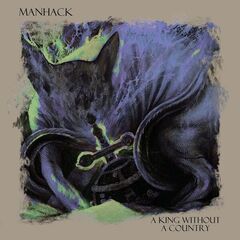 Manhack – A King Without A Country (2023) (ALBUM ZIP)