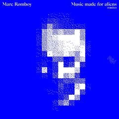 Marc Romboy – Music Made For Aliens Remixes (2023) (ALBUM ZIP)