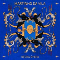 Martinho Da Vila – Negra Opera (2023) (ALBUM ZIP)