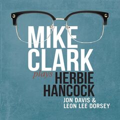 Mike Clark – Mike Clark Plays Herbie Hancock (2023) (ALBUM ZIP)