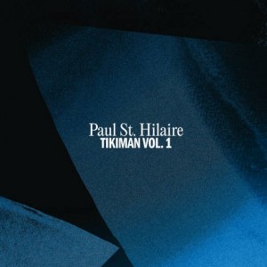 Paul St. Hilaire – Tikiman Vol. 1 (2023) (ALBUM ZIP)