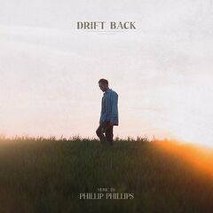 Phillip Phillips – Drift Back (2023) (ALBUM ZIP)