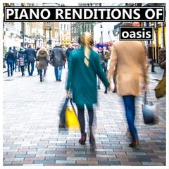 Piano Tribute Players – Piano Renditions Of Oasis Instrumental (2023) (ALBUM ZIP)