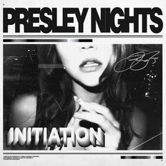 Presley Nights – Initiation (2023) (ALBUM ZIP)
