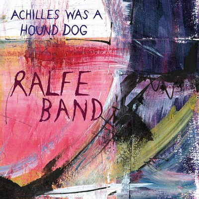 Ralfe Band – Achilles Was A Hound Dog (2023) (ALBUM ZIP)