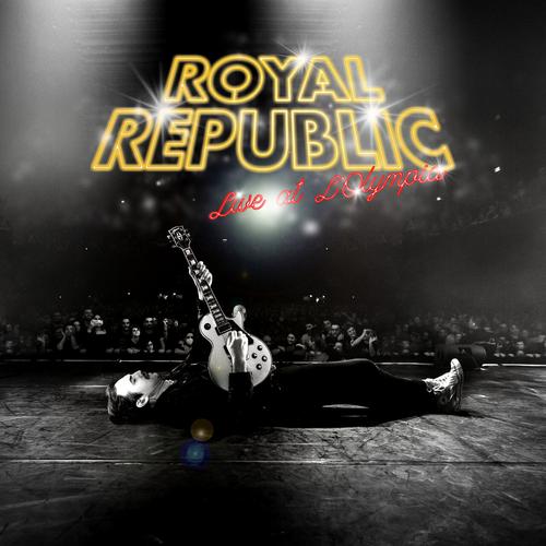 Royal Republic – Live At L’olympia (2023) (ALBUM ZIP)