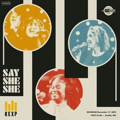 Say She She – Live At Kexp (2023) (ALBUM ZIP)