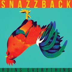 Snazzback – Ruins Everything (2023) (ALBUM ZIP)