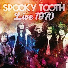 Spooky Tooth – Live 1970 (2023) (ALBUM ZIP)