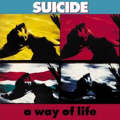Suicide – A Way Of Life [Rarities] (2023) (ALBUM ZIP)