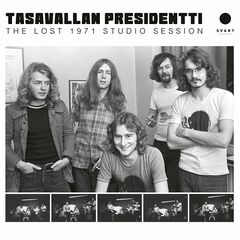 Tasavallan Presidentti – The Lost 1971 Studio Session (2023) (ALBUM ZIP)