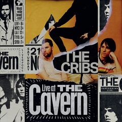 The Cribs – Live At The Cavern (2023) (ALBUM ZIP)