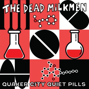 The Dead Milkmen – Quaker City Quiet Pills (2023) (ALBUM ZIP)