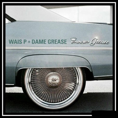 Wais P &amp; Dame Grease – Pimp Grease (2023) (ALBUM ZIP)