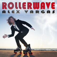 Alex Vargas – Rollerwave (2023) (ALBUM ZIP)