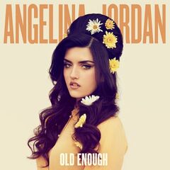 Angelina Jordan – Old Enough (2023) (ALBUM ZIP)
