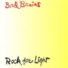 Bad Brains – Rock For Light Remastered (2023) (ALBUM ZIP)