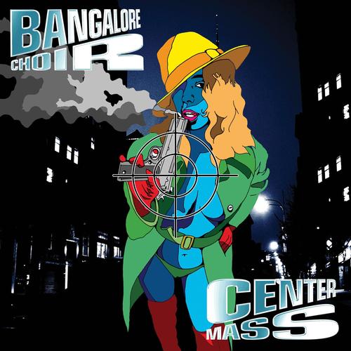 Bangalore Choir – Center Mass (2023) (ALBUM ZIP)
