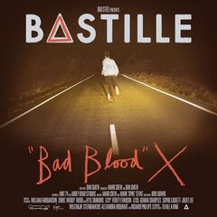 Bastille – Bad Blood X [10th Anniversary Edition] (2023) (ALBUM ZIP)