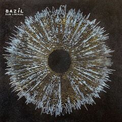 Bazil – Sub Liminal (2023) (ALBUM ZIP)