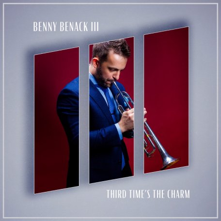 Benny Benack III – Third Times The Charm (2023) (ALBUM ZIP)