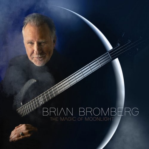 Brian Bromberg – The Magic Of Moonlight (2023) (ALBUM ZIP)