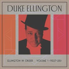 Duke Ellington – Ellington In Order, Volume 1 1927-28 (2023) (ALBUM ZIP)