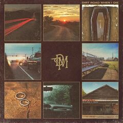 Dylan Marlowe – Dirt Road When I Die (2023) (ALBUM ZIP)